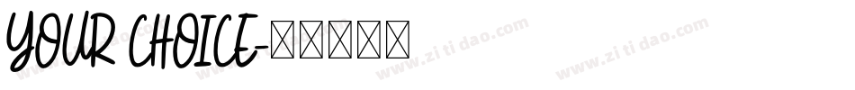 YOUR CHOICE字体转换